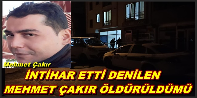 İntihar Gibi Gösterilen Olay Da Sır Perdesi Aralanıyor