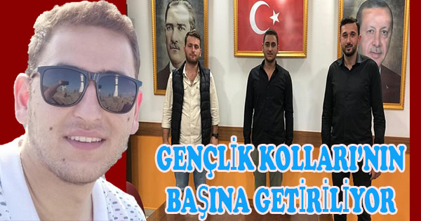 iLÇE BAŞKANLIĞIN DAN SONRA GENÇLİK KOLLARIDA YENİLENİYOR