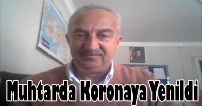 koronaya yakalanan muhtar hayatını kaybetti