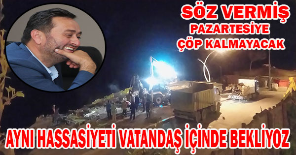 Okan Başkanın gece yarısı hummalı çalışması Göz doldurdu(Helal Olsun Başkan