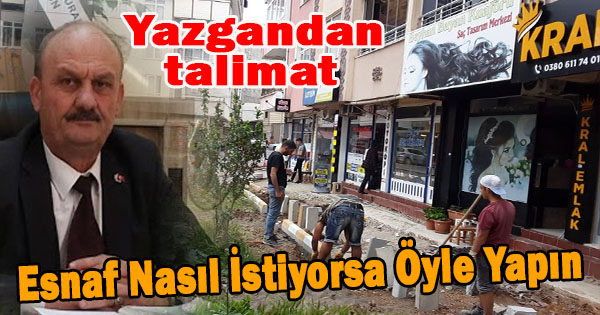 Dükkan Önleri İçin Yazgan, Bizim değil esnafın sözü geçer dedi