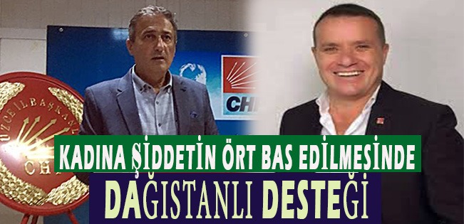 CHP MERKEZ İLÇE BAŞKANI DAĞISTANLI’DAN İL BAŞKANINA ABANOZ BASKISI