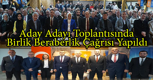 Aday Adaylığı Toplantısında İlgi Büyüktü