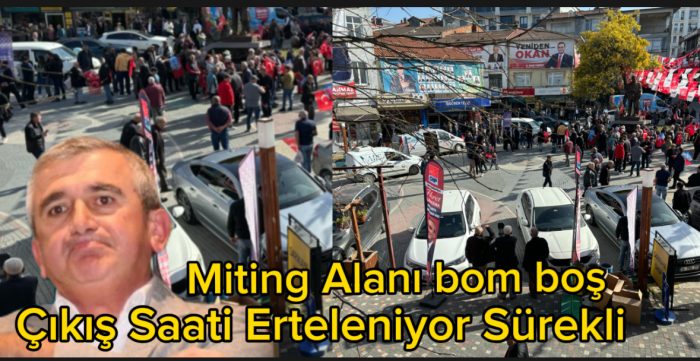 Saat 4:00’te başlar başlayacak olan miting  sürekli erteleniyor