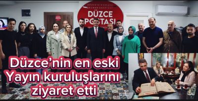 Düzce Valisi Selçuk Aslan, Damla Gazetesi ve Düzce Postası Yöneticilerini Ziyaret Etti