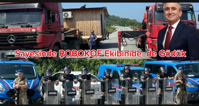 Yıkıma Özel Robokof Ekibi Akçakoca ya Geldi