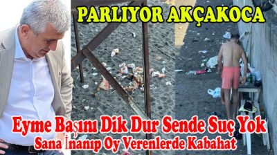 Akçakoca Sahilleri Pislik İçinde! Vatandaşlardan Belediye Başkanı Albayrak’a Tepki