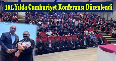 Cumhuriyet” konulu konferans düzenlendi.