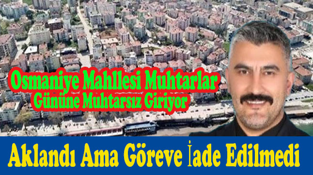 Mahalle Sakinleri Muhtarı Geri İsterken Yetkililer de Görevden Alınması İçin Yetkili Mercilere yazı yazıyor
