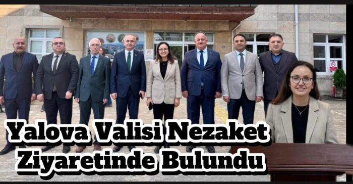 Yalova Valisi,Akçakocaya Gelerek Sayın Deniz Pişkin’i makamında ziyaret etti
