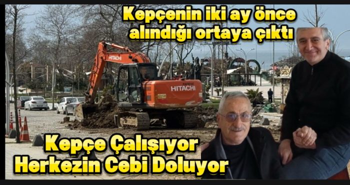 El Ele Gönül Gönüle Biz Hep Beraberiz”Belediyenin Kepçesi Bozuk Diye Yandaşın Cebini doldurmaya devam