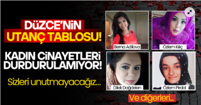 Düzce’nin utanç tablosu! Sizleri unutmayacağız…