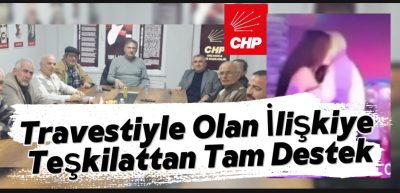 Akçakoca CHP Teşkilatı’nda Şaşırtan Skandal: Travestiyle Eğlenen Yöneticiye Tam Destek!