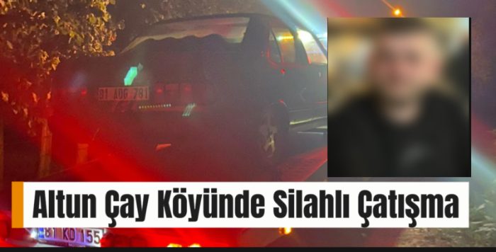 Altunçay Köyü’nde Silahlı Kavga: Baba ve Oğul Kurşunların Hedefi Oldu