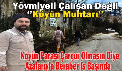 Doğancılar Köyü Muhtarı Raif Kocaman’dan Örnek Davranış