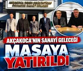 AKÇAKOCA’NIN SANAYİ GELECEĞİ MASAYA YATIRILDI