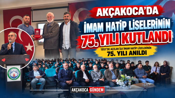Akçakoca’da İmam Hatip Liselerinin 75. Yıl Dönümü Kutlandı