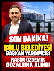 BOLU BELEDİYESİ’NE ŞAFAK OPERASYONU: BAŞKAN YARDIMCISI GÖZALTINDA!