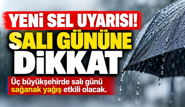 METEOROLOJİ’DEN YENİ SEL ALARMI! SALI GÜNÜNE DİKKAT